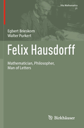 Felix Hausdorff: Mathematician, Philosopher, Man of Letters