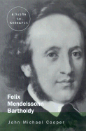 Felix Mendelssohn Bartholdy: A Guide to Research with an Introduction to Research Concerning Fanny Hensel