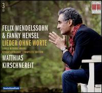 Felix Mendelssohn & Fanny Hensel: Lieder ohne Worte - Matthias Kirschnereit (piano)