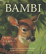 Felix Salten's Bambi. Adaptation of the Original Story by Janet Schulman