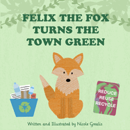 Felix the Fox turns the town green