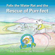 Felix the Water Rat and the Rescue of Purr-Fect