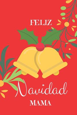 Feliz Navidad Mama: Dise - My Journal, Creative Design