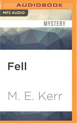 Fell - Kerr, M. E.