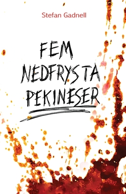 Fem Nedfrysta Pekineser - Dowling, Krisitina (Narrator), and Gadnell, Stefan