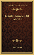 Female Characters of Holy Writ