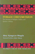 Female Circumcision: The Interplay of Religion, Culture and Gender in Kenya