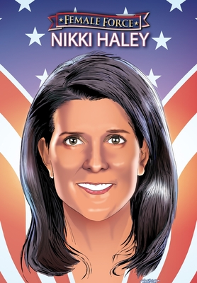 Female Force: Nikki Haley - Frizell, Michael, and Gimenez, Martin