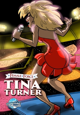 Female Force: Tina Turner - Frizell, Michael, and Salas, Ramon, and Philips, Joe (Cover design by)