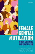 Female Genital Mutilation: When Culture and Law Clash