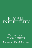 Female Infertility: Causes and Management