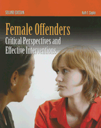 Female Offenders: Critical Perspective and Effective Interventions