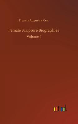 Female Scripture Biographies - Cox, Francis Augustus