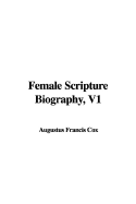 Female Scripture Biography, V1