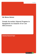 Female Secondary Stipend Program in Bangladesh: An Analysis of Its Cost Effectiveness