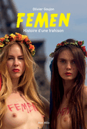 Femen: Histoire d'une trahison