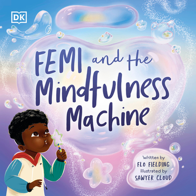 Femi and the Mindfulness Machine - Fielding, Flo