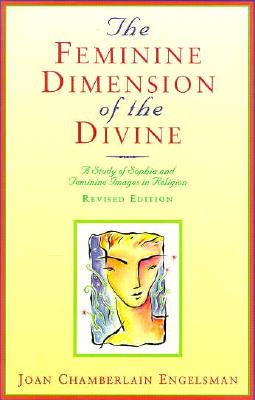 Feminine Dimension Divine (P) - Engelsman, Joan Chamberlain