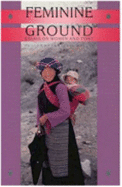 Feminine Ground: Essays on Women and Tibet