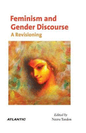 Feminism and Gender Discourse:: A Revisioning