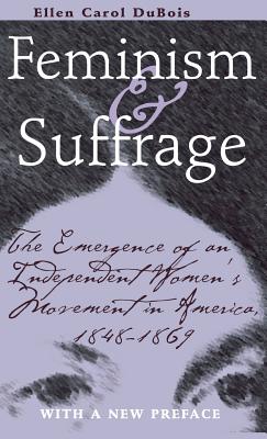 Feminism and Suffrage - DuBois, Ellen Carol