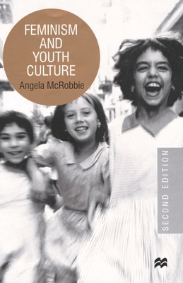 Feminism and Youth Culture - McRobbie, Angela