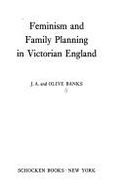 Feminism & Family Planning in Victorian England - Banks, Olive, and Banks, Joseph Ambrose, and Banks, J A