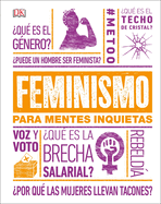 Feminismo Para Mentes Inquietas (Feminism Is...)