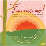 Feminissimo! Women Playing Music by Women