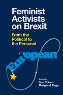 Feminist Activists on Brexit: From the Political to the Personal