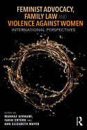 Feminist Advocacy, Family Law and Violence Against Women: International Perspectives
