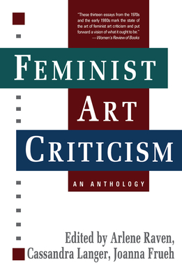 Feminist Art Criticism: An Anthology - Raven, Arlene