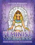 Feminist Coloring Book: From Marie Curie to Cleopatra