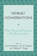 Feminist Conversations: Women, Trauma and Empowerment in Post-Transitional Societies