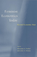 Feminist Economics Today: Beyond Economic Man