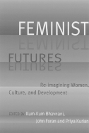 Feminist Futures: Reimagining Women, Culture and Development