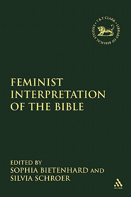 Feminist Interpretation of the Bible and the Hermeneutics of Liberation - Schroer, Silvia (Editor), and Bietenhard, Sophia (Editor)