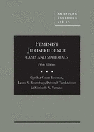 Feminist Jurisprudence: Cases and Materials