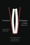 Feminist Pedagogy in Higher Education: Critical Theory and Practice