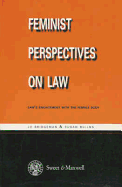 Feminist Perspectives on Law: Law's Engagement with the Female Body