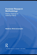 Feminist Research Methodology: Making Meanings of Meaning-Making