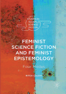 Feminist Science Fiction and Feminist Epistemology: Four Modes