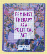 Feminist Therapy as a Political ACT