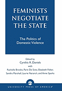 Feminists Negotiate the State: The Politics of Domestic Violence