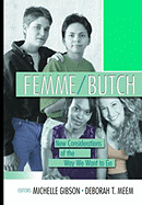 Femme/Butch: New Considerations of the Way We Want to Go