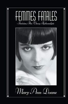 Femmes Fatales - Doane, Mary Ann