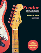 Fender: The Sound Heard 'Round the World