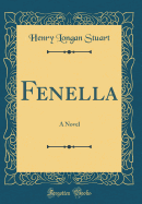 Fenella: A Novel (Classic Reprint)