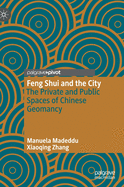 Feng Shui and the City: The Private and Public Spaces of Chinese Geomancy