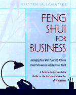 Feng Shui at Work: Arranging Your Work Space for Peak Performance and Maximum Profit